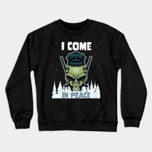 Alien Galaxy Science Space Lover I Come In Peace Crewneck Sweatshirt